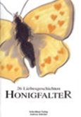 Andreas Schröter (Hg.): Honigfalter - 26 Liebesgeschichten